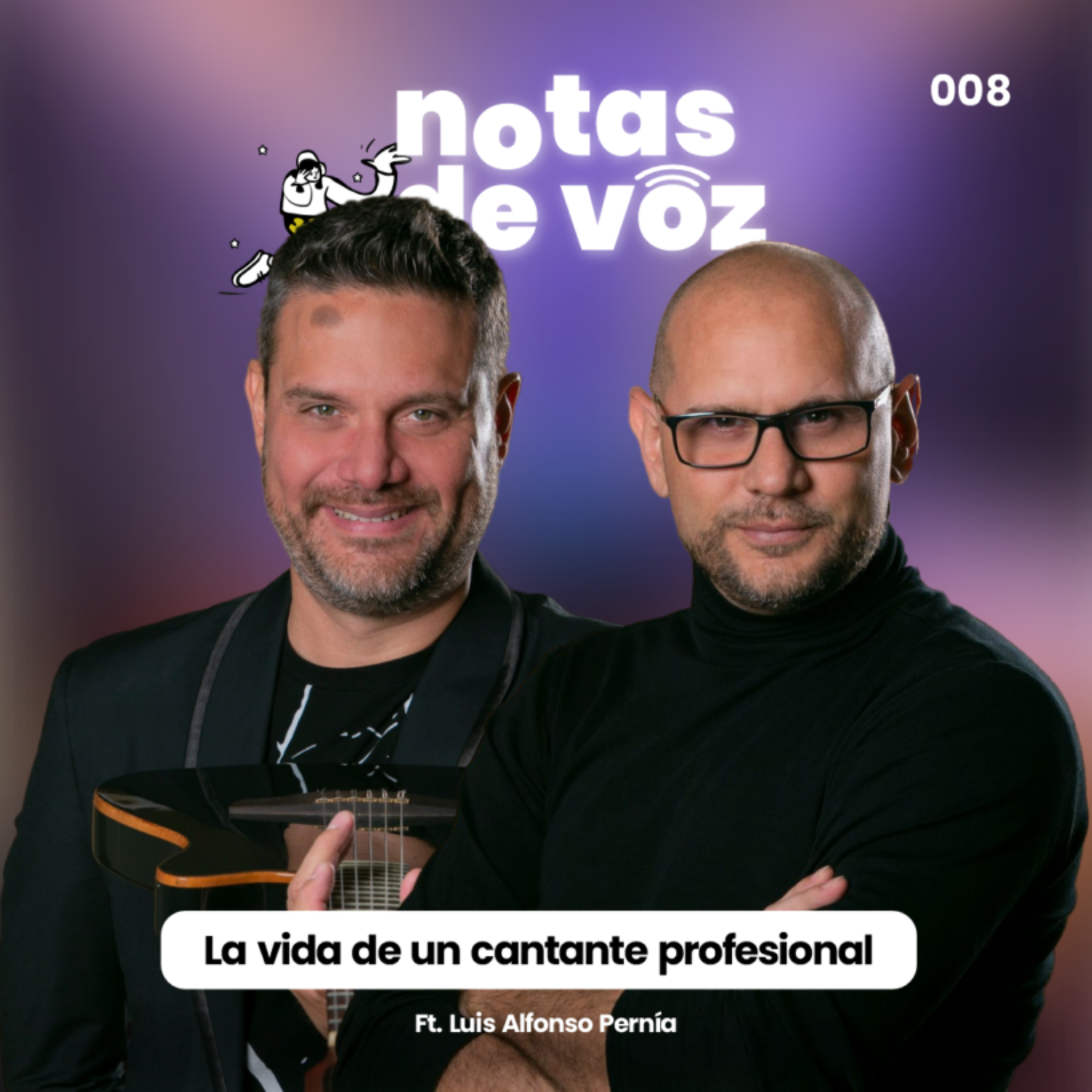 La vida de un cantante profesional Ft. Luis Alfonso Pernía